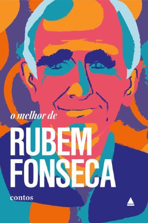 O Melhor De Rubem Fonseca