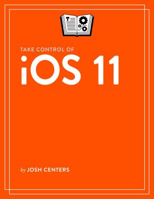 Take Control of iOS 11