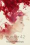 Murder 42 - a Thriller (Sarah King Mysteries Book 2)