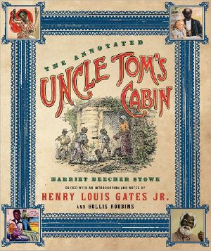 The Annotated Uncle Tom's Cabin