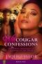 Wild Cougar Confessions · The True Sexual Adventures of a Woman on the Prowl