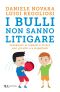 I Bulli Non Sanno Litigare