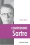 Comprendre Sartre