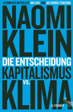 Die Entscheidung · Kapitalismus vs. Klima