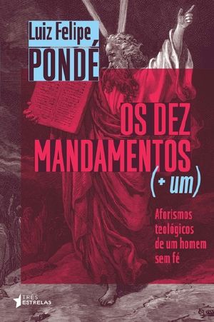 Os Dez Mandamentos Mais Um