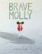 Brave Molly