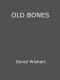 Old Bones