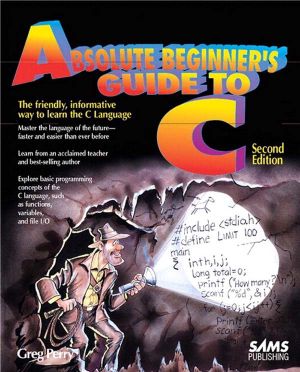 Absolute Beginner&#8217 · S Guide to C · 2nd Edition