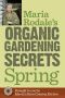 Maria Rodale's Organic Gardening Secrets · Spring