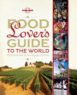 Food Lover's Guide to the World