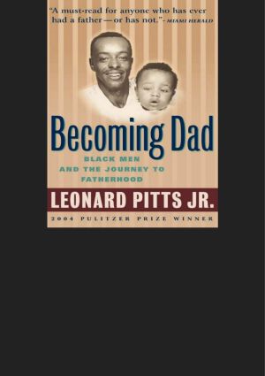 Becoming Dad · Black Men and the Journey to Fatherhood