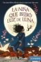 La niña que bebió luz de luna