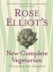 Rose Elliot's New Complete Vegetarian