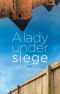 A Lady Under Siege