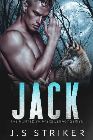 Jack (The Hunted Shifters Legacy Book 2)