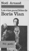 Les Vies Parallèles De Boris Vian IV