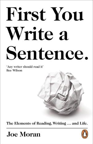 First You Write a Sentence. · the Elements of Reading, Writing … and Life.