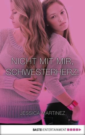 Nicht mit mir, Schwesterherz!