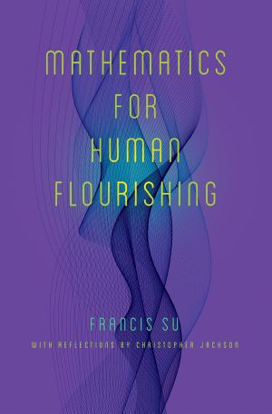 Mathematics for Human Flourishing