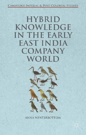 Hybrid Knowledge in the Early East India Company World