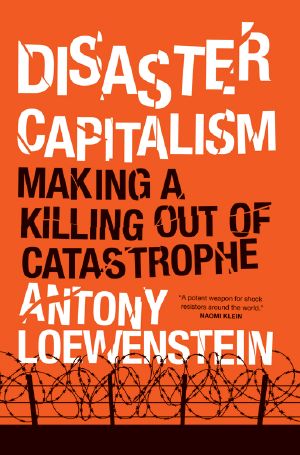 Disaster Capitalism