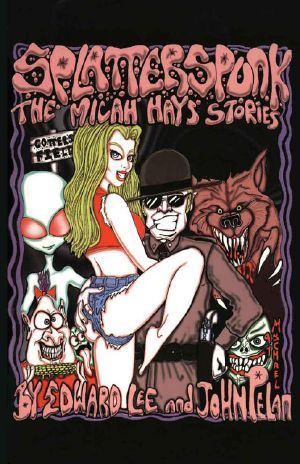 Splatterspunk · The Micah Hays Stories