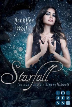 Starfall. So nah wie die Unendlichkeit (German Edition)