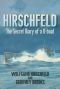 Hirschfeld · The Secret Diary of a U-Boat NCO, 1940-1946