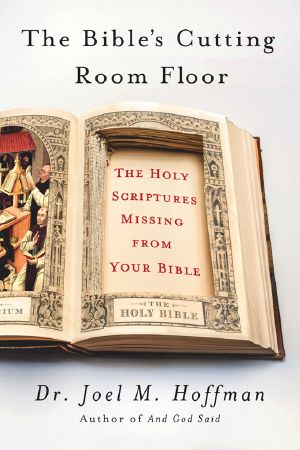 The Bible's Cutting Room Floor