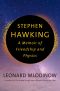 Stephen Hawking, A Memoir of Friendship and Physics