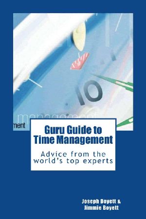 Guru Guide to Time Management: Advice from the World's Top Experts (The Guru Guides Book 6)