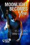 Moonlight Becomes You (Lucky Moon Book 1)