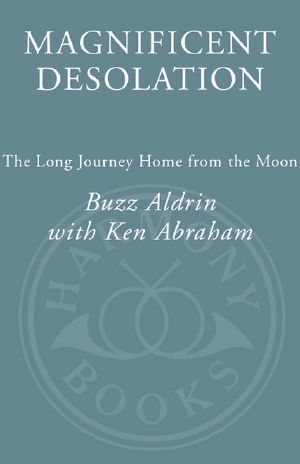 Magnificent Desolation · The Long Journey Home From the Moon