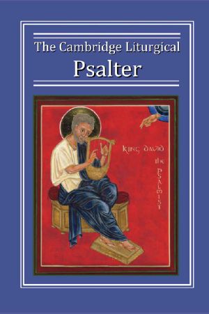 The Cambridge Liturgical Psalter With Notes