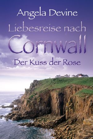 Liebesreise nach Cornwall · Der Kuss der Rose