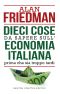 Dieci Cose Da Sapere Sull'economia Italiana Prima Che Sia Troppo Tardi