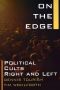 On the Edge · Political Cults Right and Left