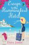 Escape to the Hummingbird Hotel: A perfect, sun-filled summer read