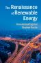 The Renaissance of Renewable Energy