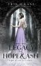 A Legacy of Hope and Ash: Fires of the Fae series: Book Three