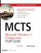 MCTS Windows 7 Configuration Study Guide · Exam 70-680