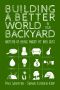 Building a Better World in Your Backyard