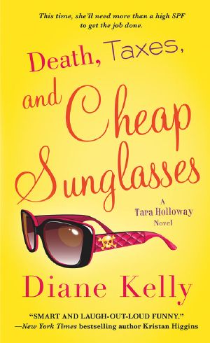 Death, Taxes, and Cheap Sunglasses (A Tara Holloway Novel Book 8)