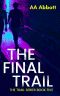 The Final Trail: Family Drama Thriller (The Trail Series Book 5)