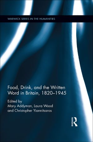 Food, Drink, and the Written Word in Britain, 1820–1945