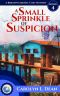 A SMALL SPRINKLE OF SUSPICION: A Brightwater Bay Cozy Mystery (book 4) (Brightwater Bay Cozy Mysteries)