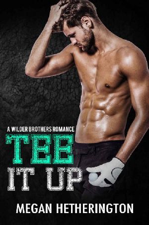 Tee It Up · A Wilder Brothers Romance