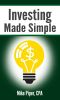 Investing Made Simple · Investing in Index Funds Explained in 100 Pages or Less