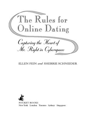 The Rules for Online Dating · Capturing the Heart of Mr. Right in Cyberspace