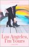 Los Angeles, I'm Yours (Ohana Girls Book 3)